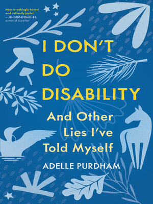 I Don't Do Disability and Other Lies I've Told Myself - ebook